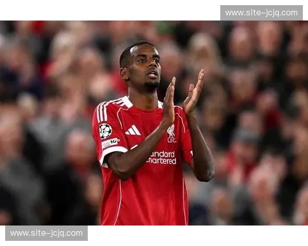 利物浦锋线伊萨克腓骨骨折 加克波独扛进攻大旗